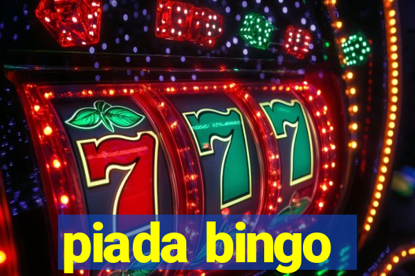 piada bingo